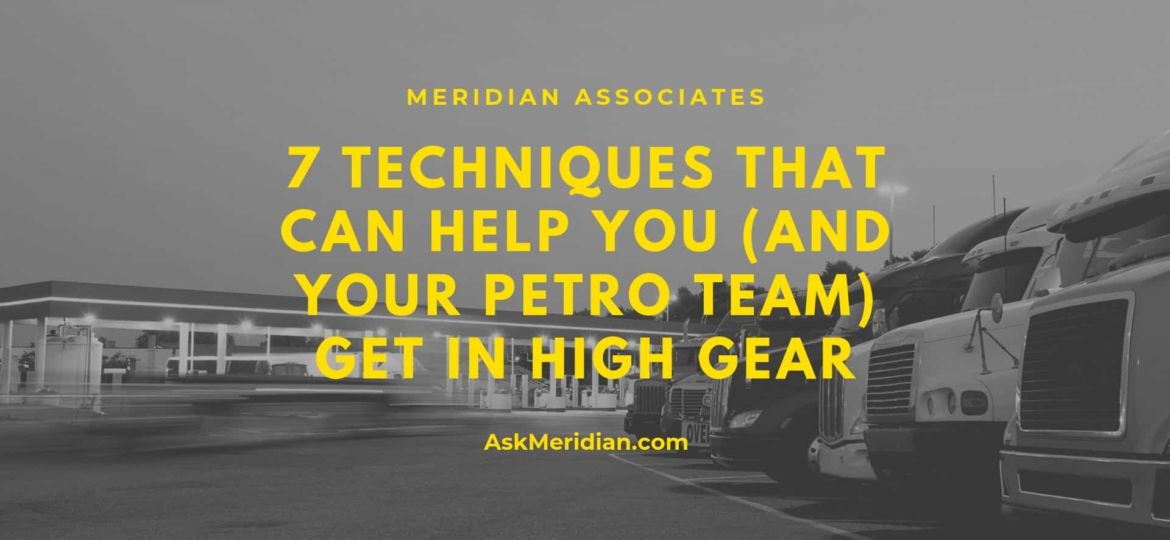 7 techniques that can help you (and your petro team) get in high gear Web_)v2