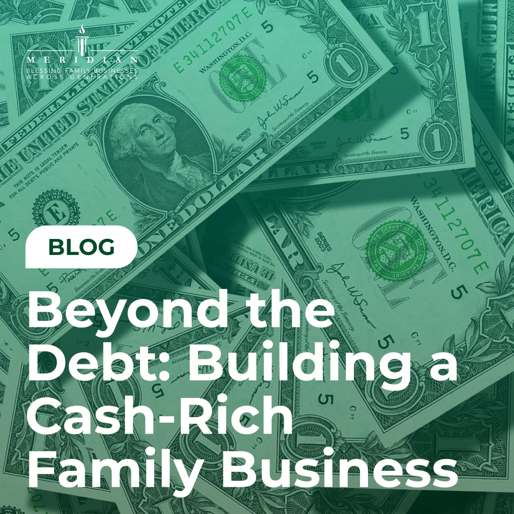 Building a Cash Rich Family Business