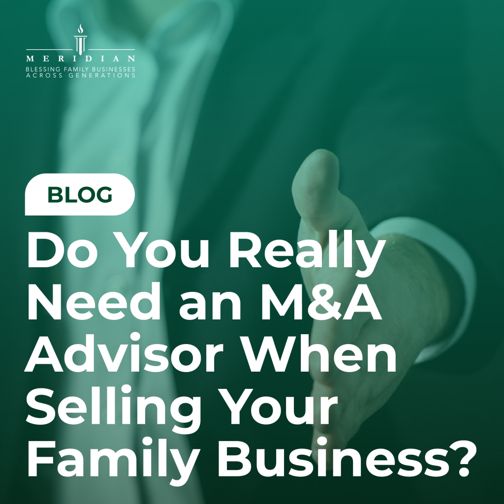 Do You Really Need an M&A Advisor When Selling Your Family Business? Technically no, but you should have one... Here's why an M&A Advisor is key for family businesses looking to sell.