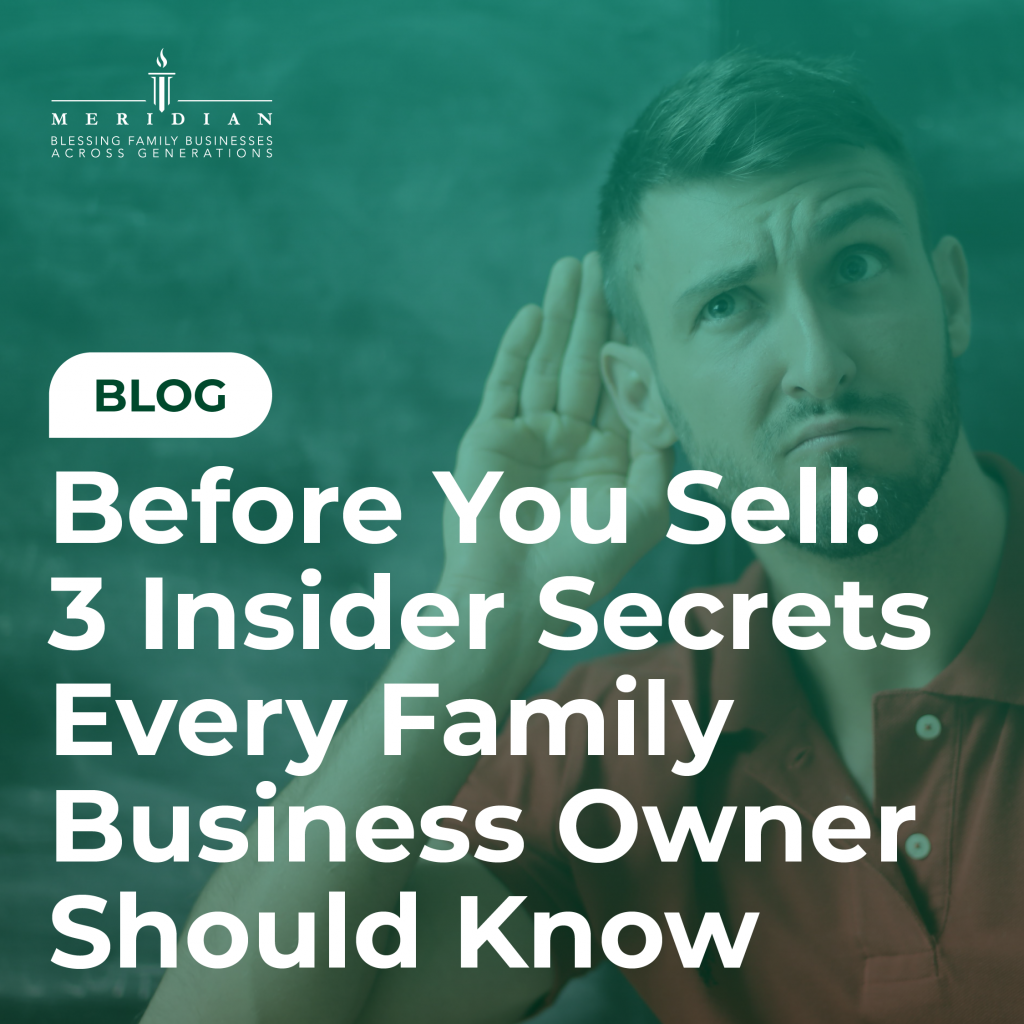 M&A Advisors - 3 Insider Selling Secrets for Family Businesses