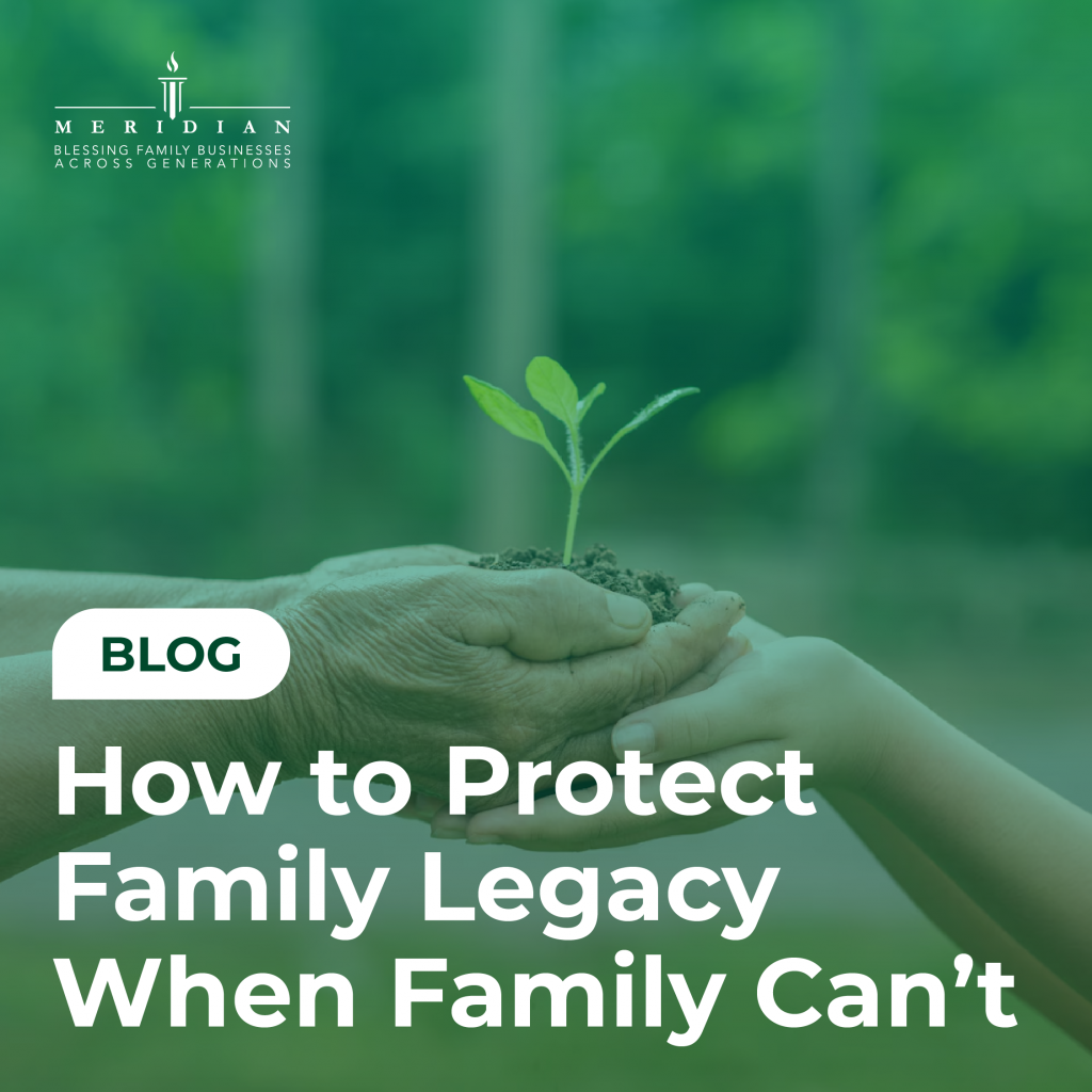 How to Protect Family Legacy When Family Can’t